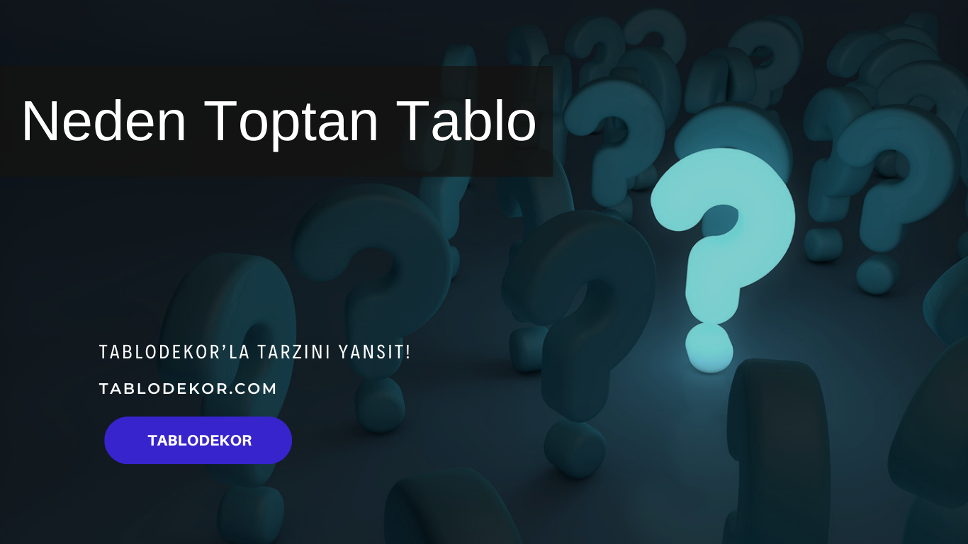 Toptan Tablo Almak İçin 5 Neden, Toptan Tablo Satışında Trendler, devremülkler için tablo, oteller için tablo, tatil köyleri için tablo, Toplu Satış İndirimi ve Ödeme Kolaylıkları, tablodekor, tablodekor.com