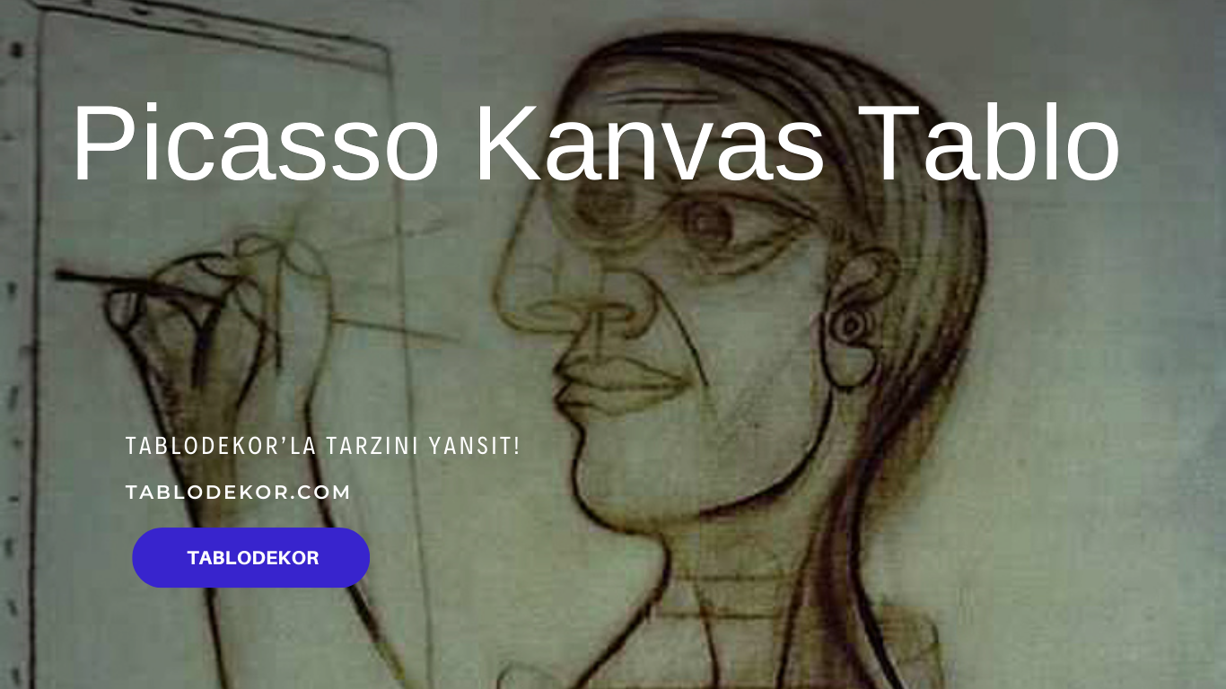 Pablo Picasso Otoportre, Pablo Picasso 15 Yaşında, Pablo Picasso 24 Yaşında, Pablo Picasso 56 Yaşında, Pablo Picasso 90 Yaşında, tablodekor, tablodekor.com, kanvas tablo