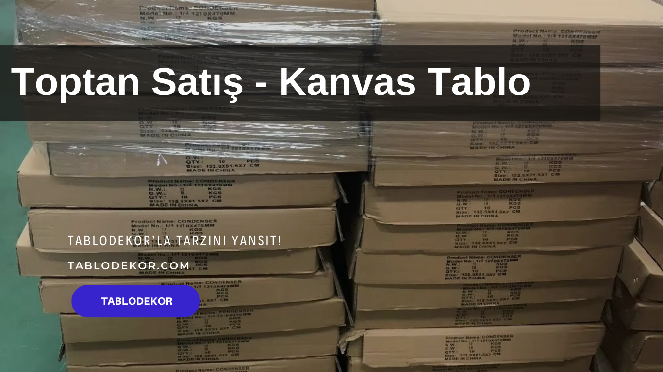 toptan satış, toptan satış ne demek, toptan ürünler, toptan tablo, toptan dini tablo, toptan tablo çerçevesi, Kanvas tablo, tablodekor, tablodekor.com