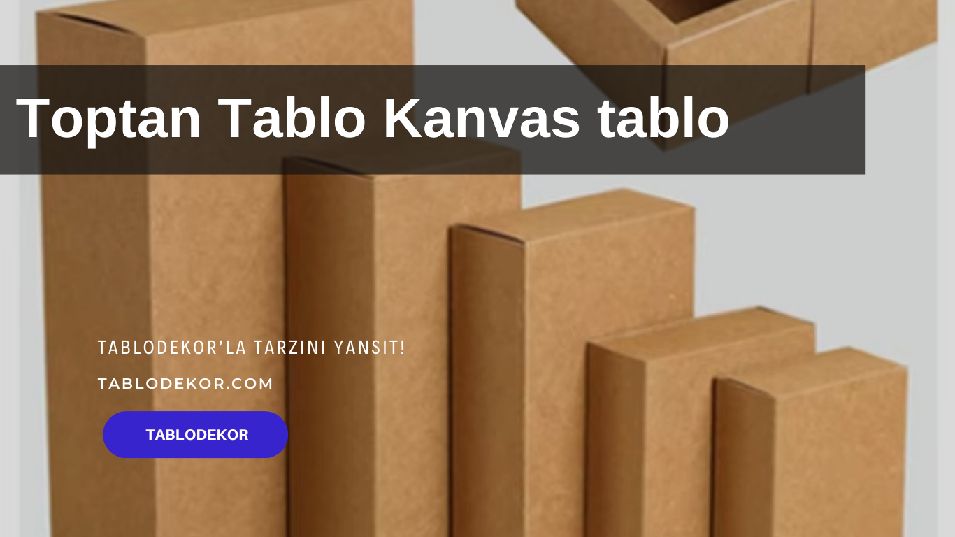 toptan kanvas tablo, atatürk kanvas tabloları, şehir tabloları, dini tablolar, soyut tablolar, kadın tabloları, toptan tablo, tablodekor, kanvas tablo, tablodekor.com