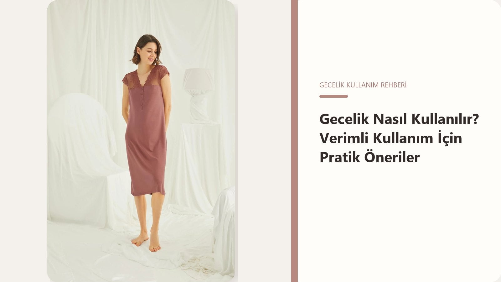 Pudra renkli gecelik ile verimli kullanım öneriler