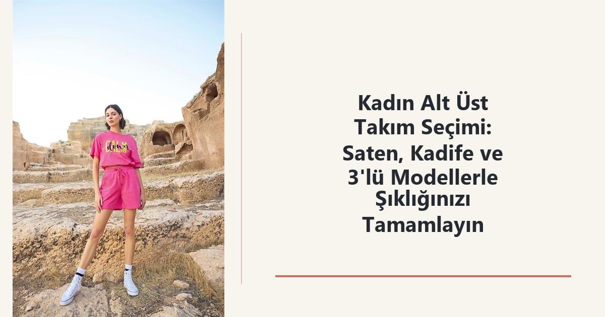 Pembe kadın alt üst takım modeli ve kadın alt üst takım seçimi