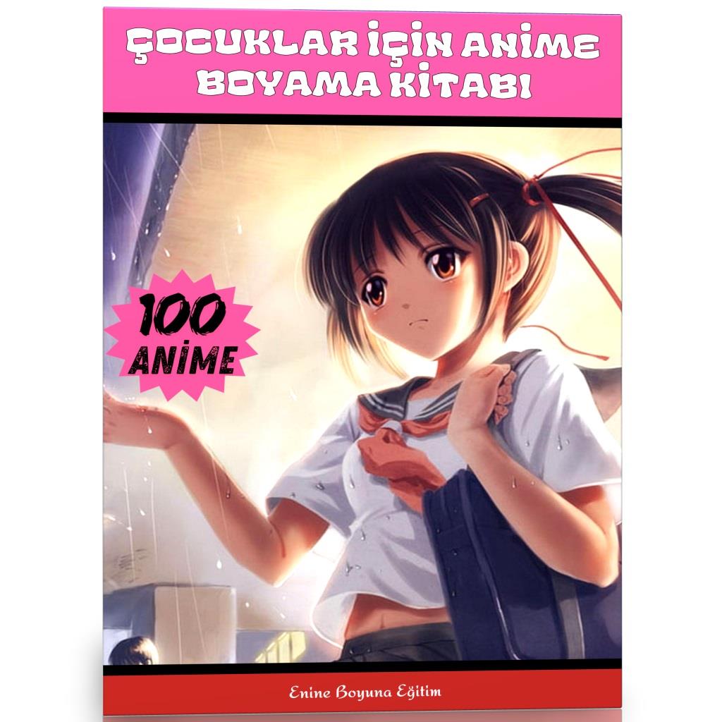 Çocuklar İçin Anime Boyama Kitabı (100 Anime Boyama)
