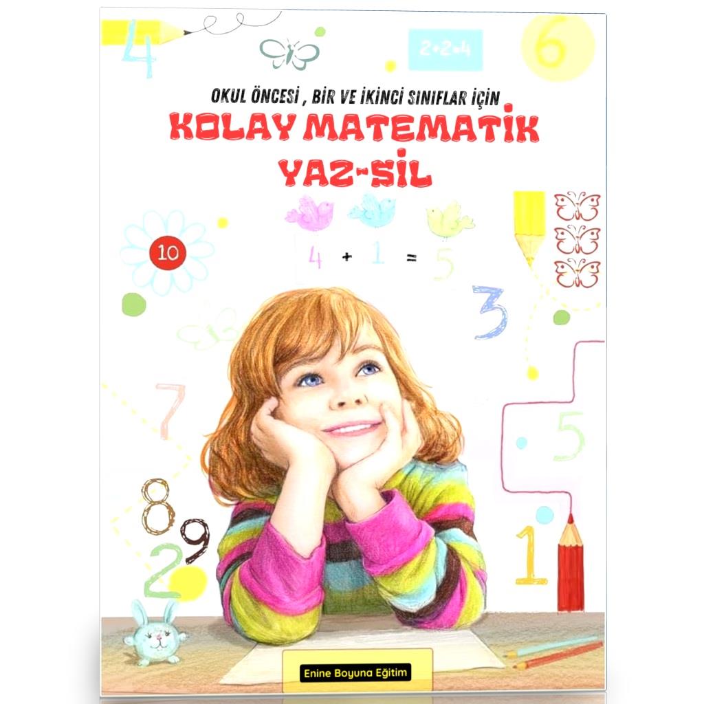 Kolay Matematik YAZ-SİL Kitabı (Okul Öncesi, Bir ve İkinci Sınıflar)