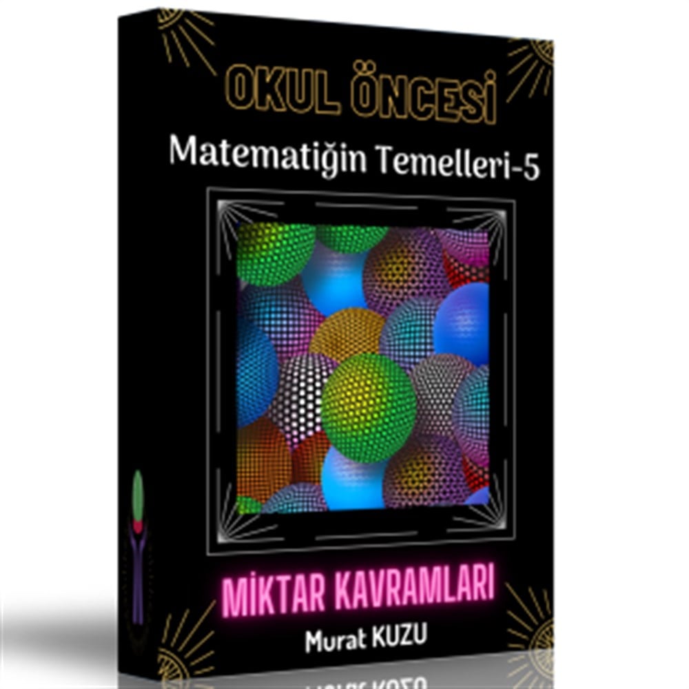 Okul Öncesi Matematiğin Temelleri Miktar Kavramları