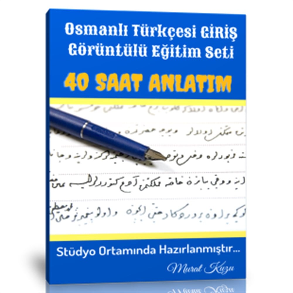 Osmanlı Türkçesine Giriş Görüntülü Eğitim Seti (40 Saat Anlatım)