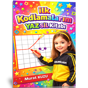 İlk Kodlamalarım – YAZ-SİL Kitabı (Algoritma Öğretir)