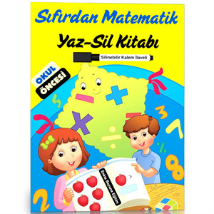 Sıfırdan Matematik YAZ-SİL Kitabı (3-7 Yaş)