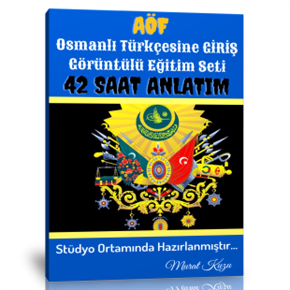  AÖF Osmanlı Türkçesine Giriş Görüntülü Eğitim Seti (42 Saat Anlatım)