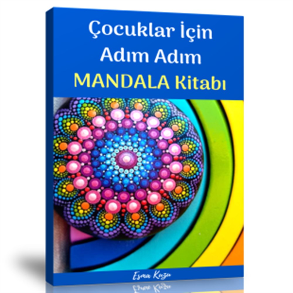 Çocuklar İçin Adım Adım Mandala Kitabı