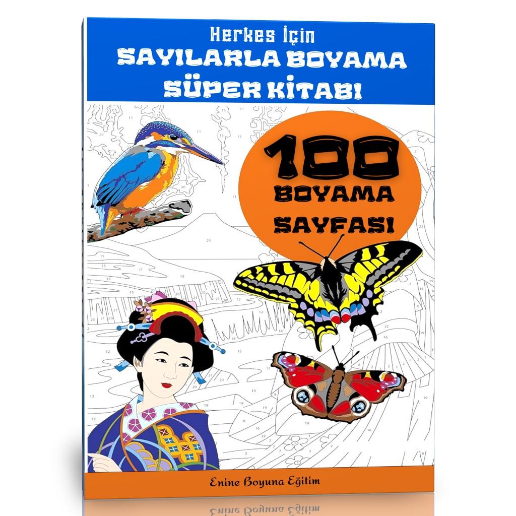 Herkes İçin Sayılarla Boyama Kitabı (100 Süper Boyama)