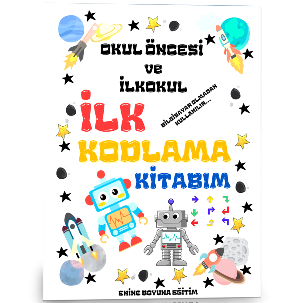 İlk Kodlama Kitabım (Okul Öncesi ve İlkokullar İçin)