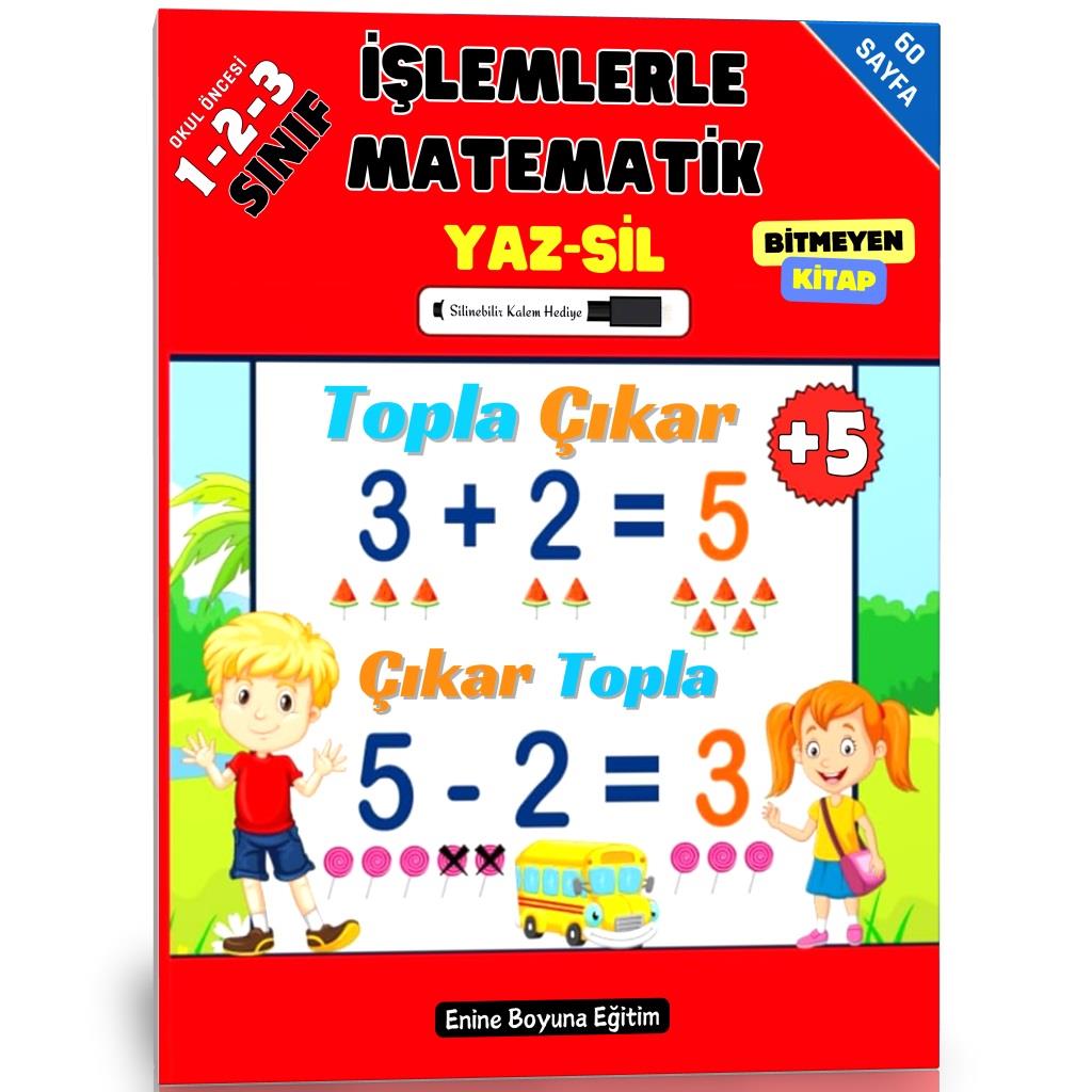 İşlemlerle Matematik YAZ-SİL Kitabı (Okul Öncesi ve 1-2-3. Sınıflar)
