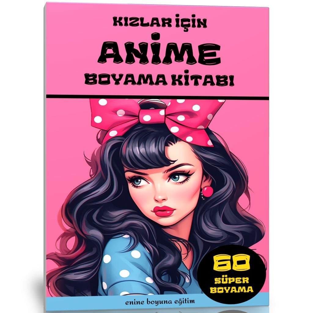 Kızlar İçin ANİME Boyama Kitabı (60 SÜPER Ötesi Boyamalar)