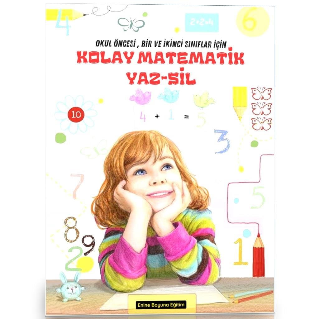 Kolay Matematik YAZ-SİL Kitabı (Okul Öncesi, Bir ve İkinci Sınıflar)