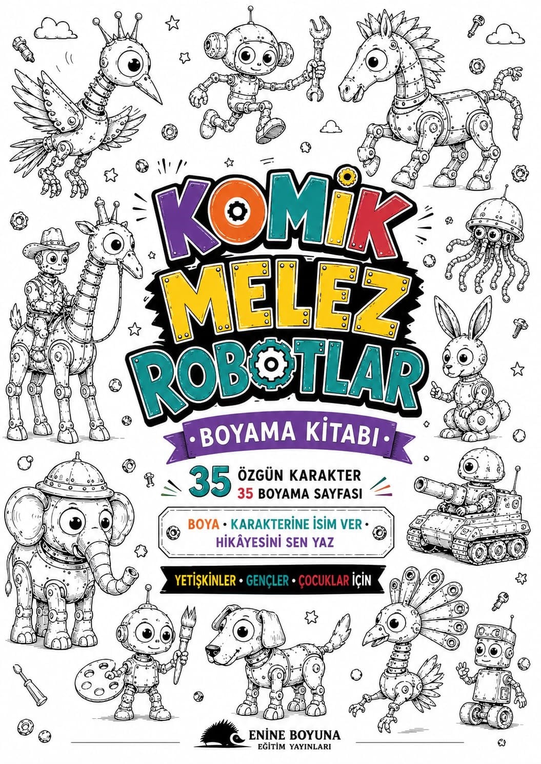 Komik Melez Robotlar – 35 Karakter Boyama Kitabı | Zeynel Abidin İleri | Yetişkinler, Gençler ve Çocuklar İçin