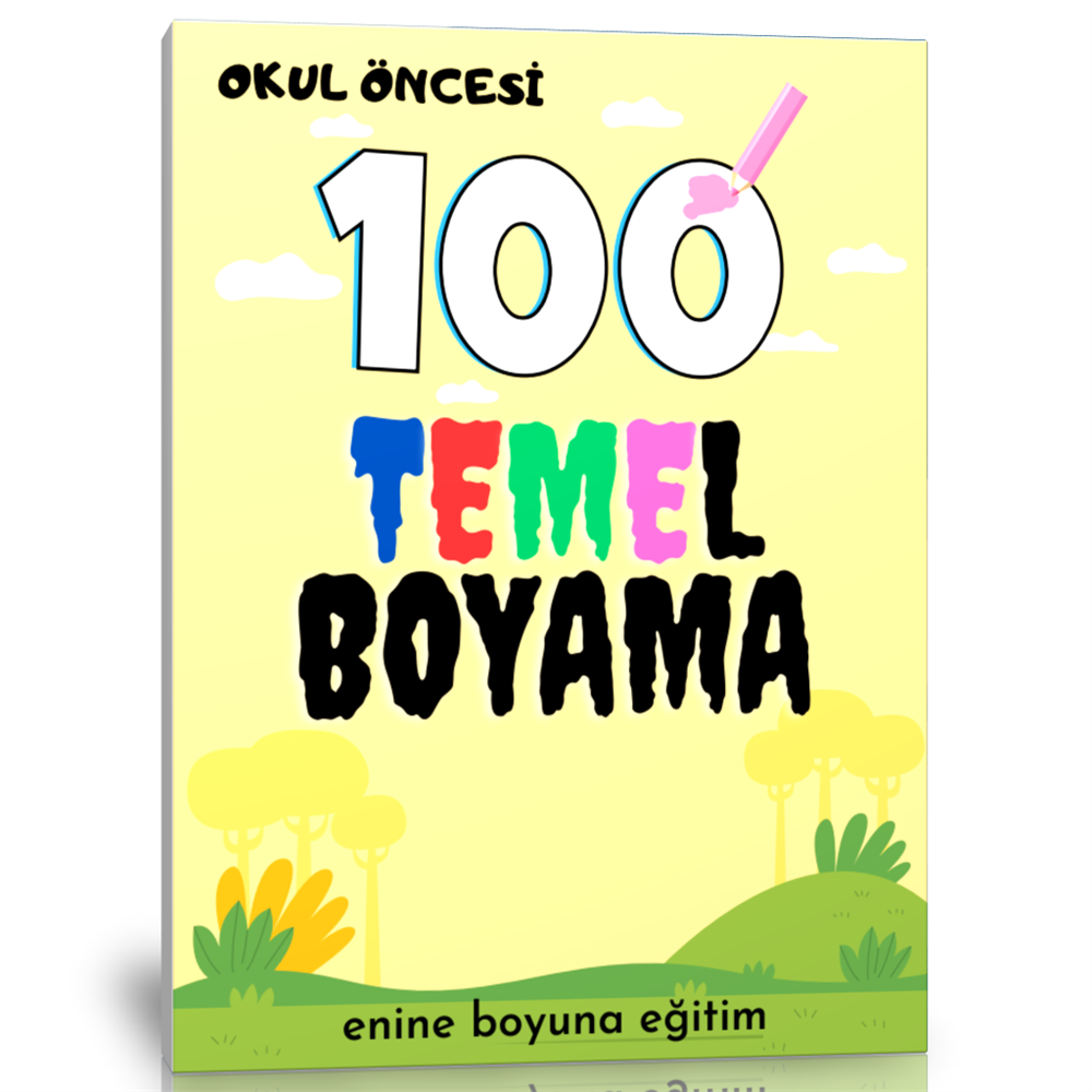 Okul Öncesi 100 Temel Boyama Kitabı 