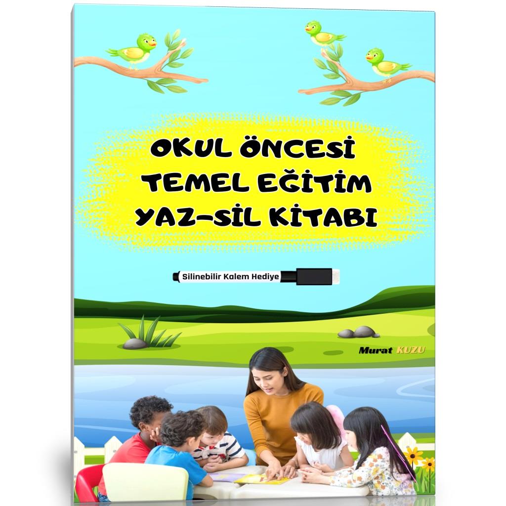 Okul Öncesi TEMEL Eğitim Kitabı (YAZ-SİL)