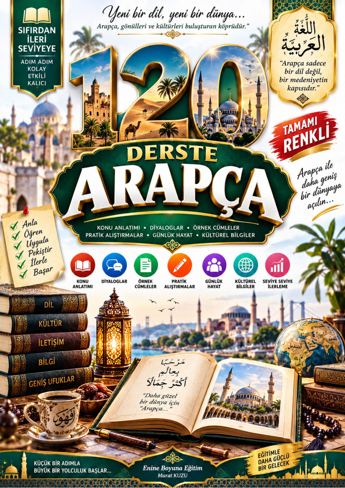 SIFIRDAN İLERİ SEVİYEYE 120 DERSTE ARAPÇA Öğreten Kitap