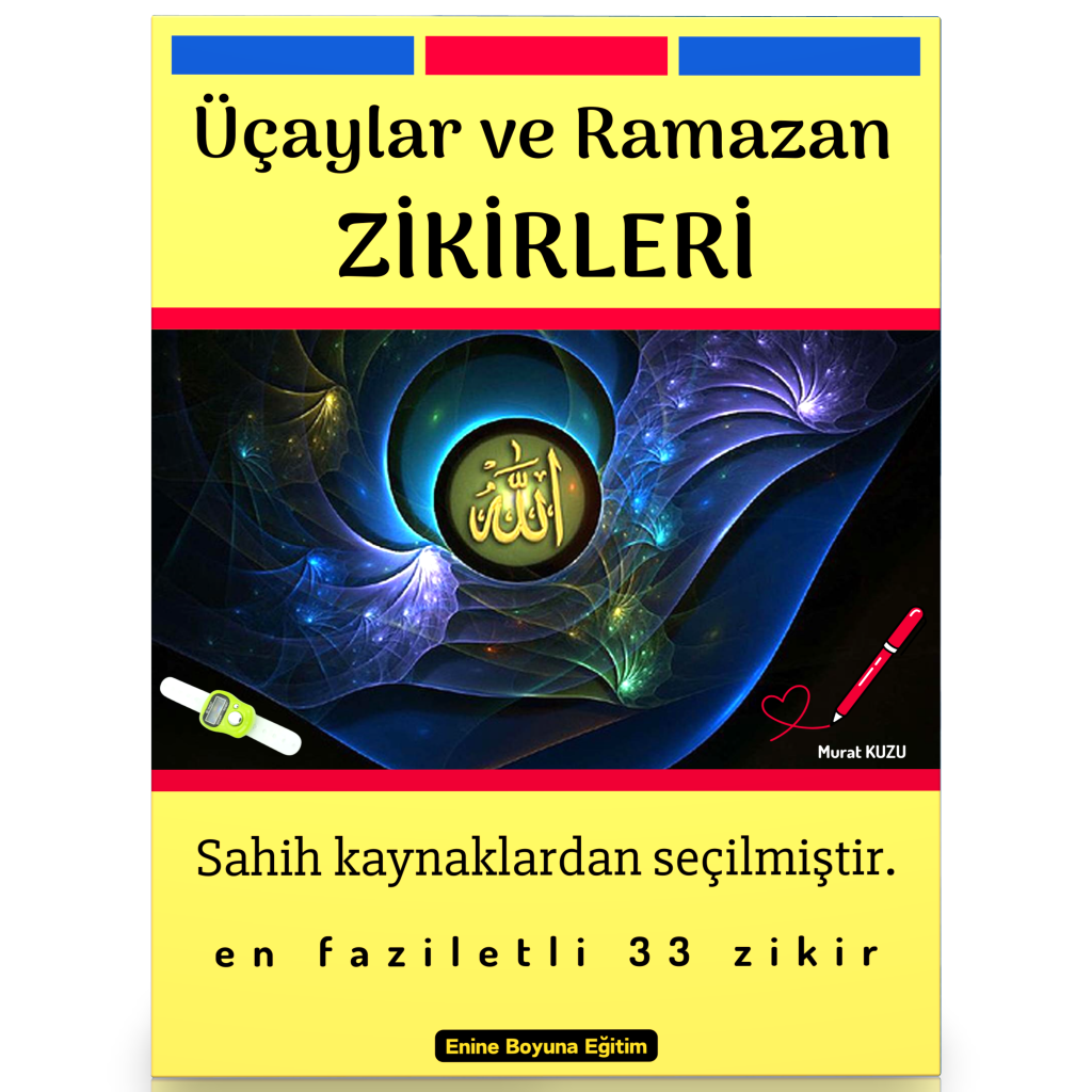 Üç Aylar ve Ramazan Zikirleri (Seçilmiş 33 Zikir)