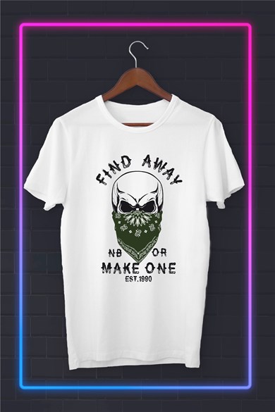 Find Away No Or Make One - Baskılı Tshirt