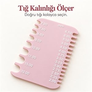 Tığ Kalınlığı Ölçer – Doğru Tığı Kolayca Bulun