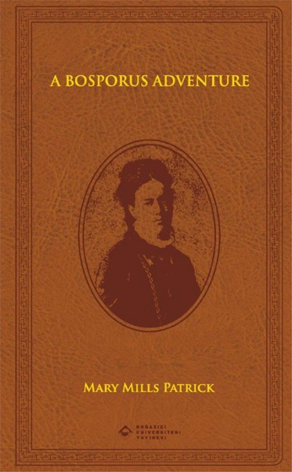A Bosporus Adventure   - MARY MILLS PATRICK