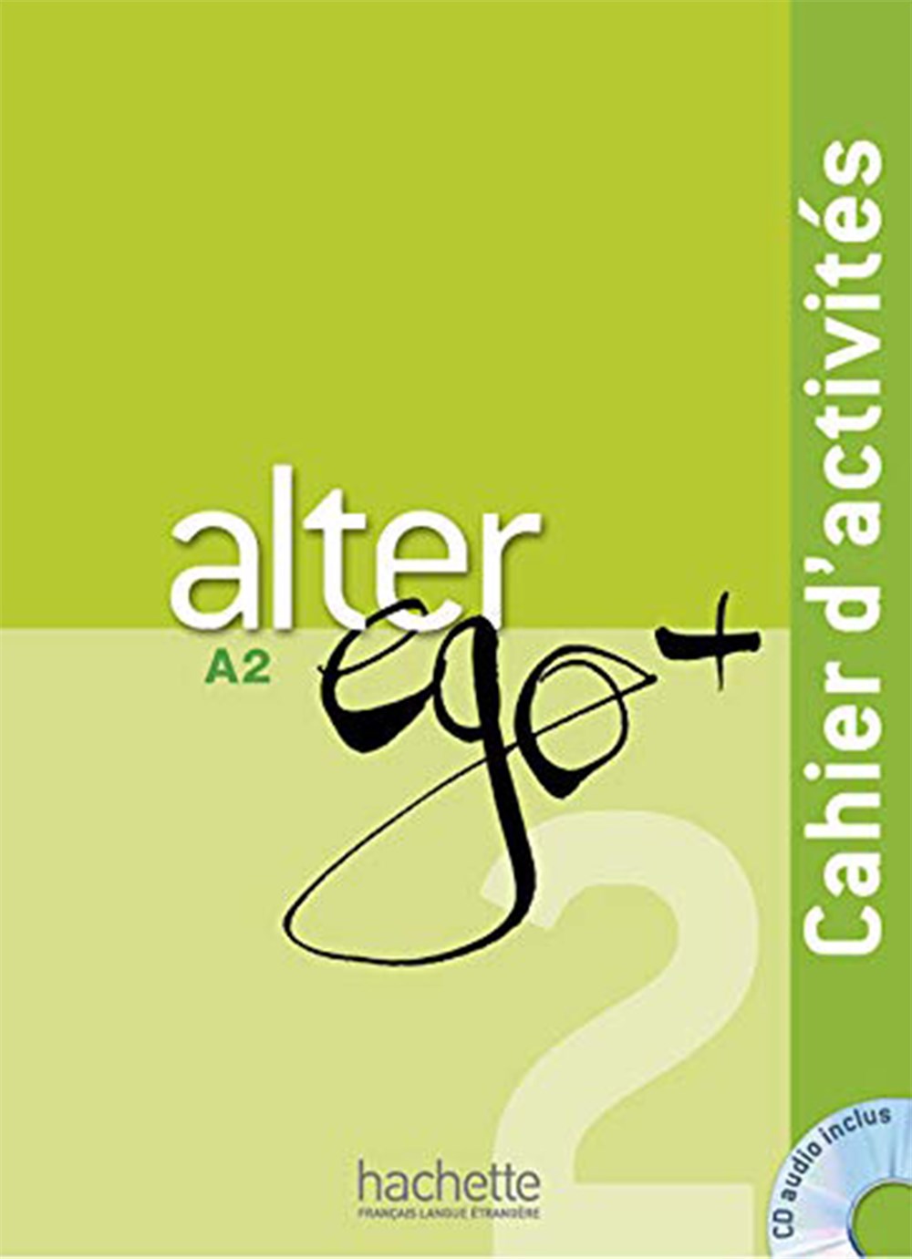 Alter Ego+ A2 Methode De Français + Cahier dActivites + CD