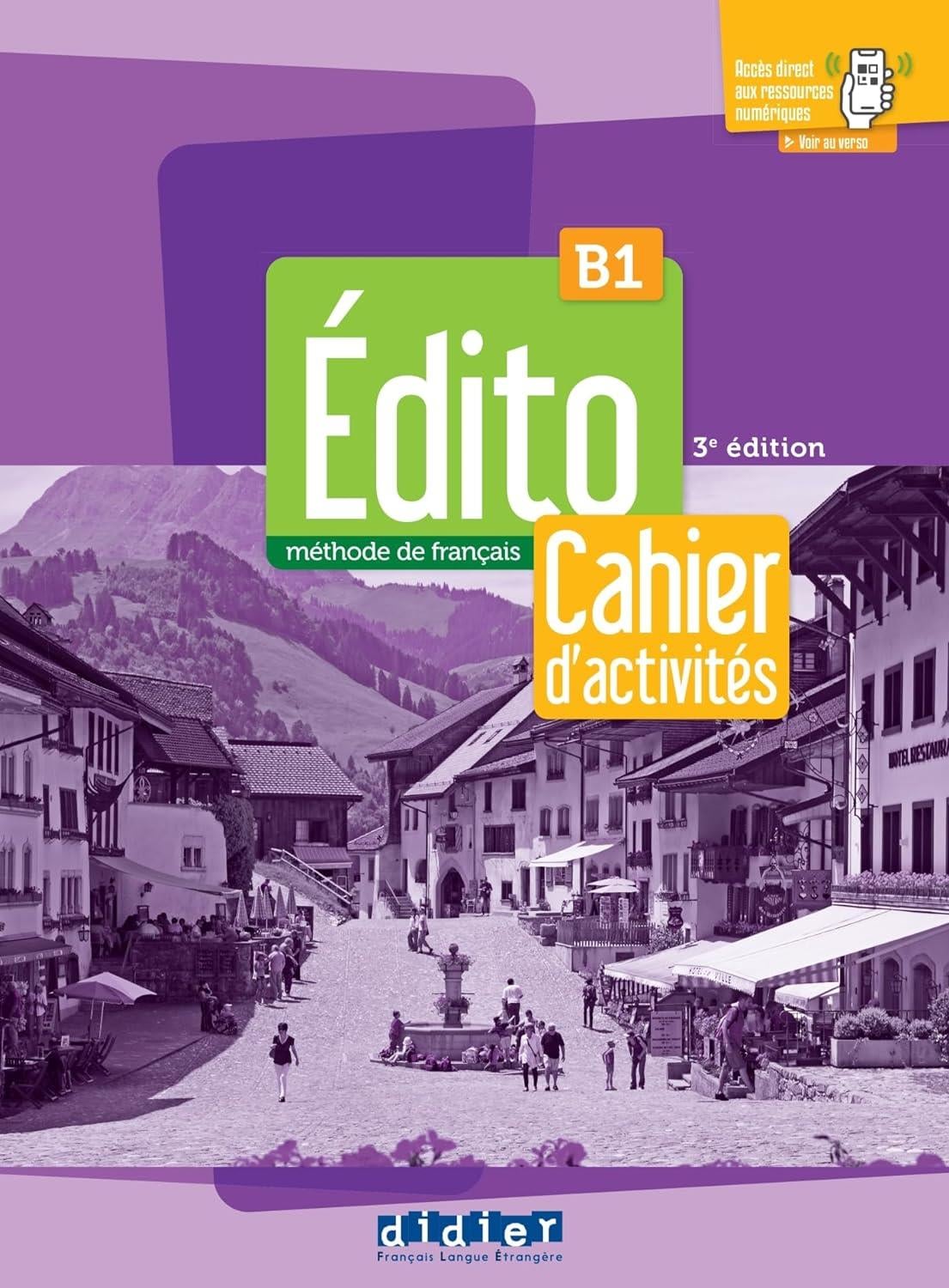 Edito B1: Méthode de français + Cahier dactivités +didierfle.app (3.edition)