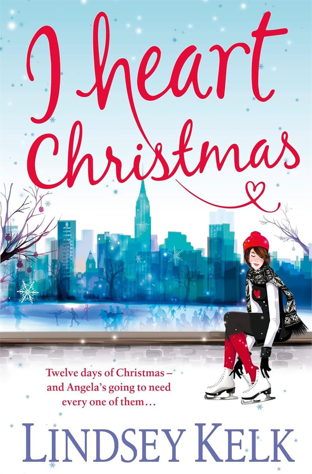 I Heart Christmas  -Lindsey Kelk