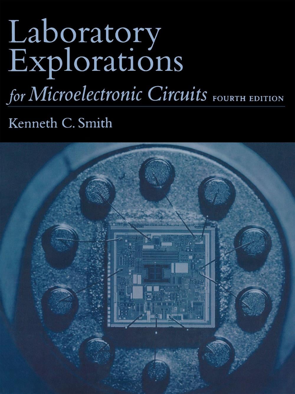 Laboratory Explorations for Microelectronic Circuits