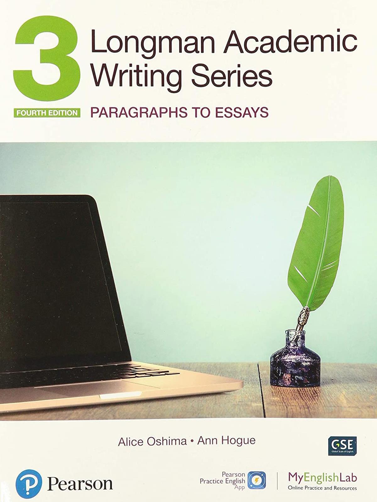 Longman Academic Writing Series 3 Paragrahs to Essays with Essential Online Resources