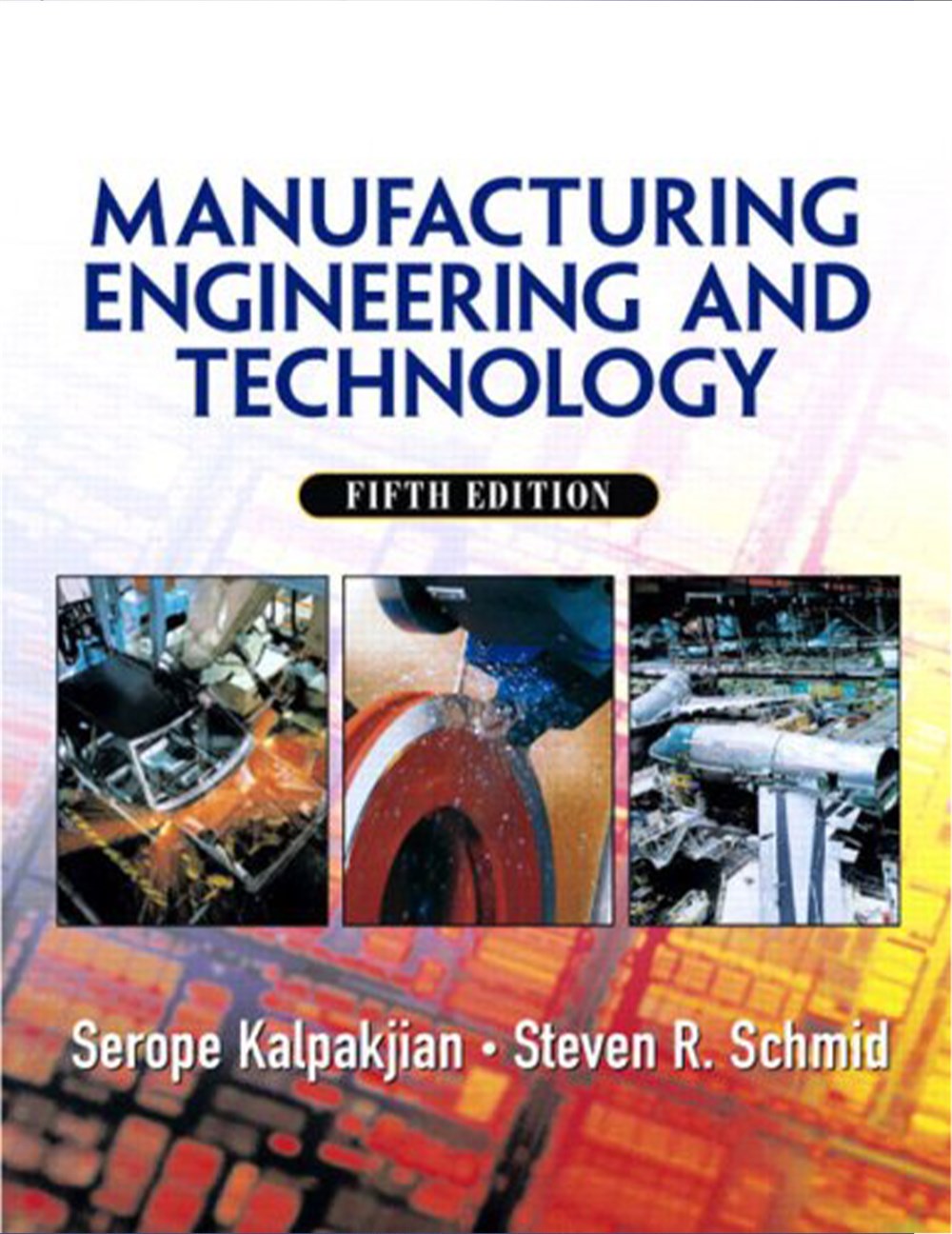 Manufacturing, Engineering and Technology 5th Edition