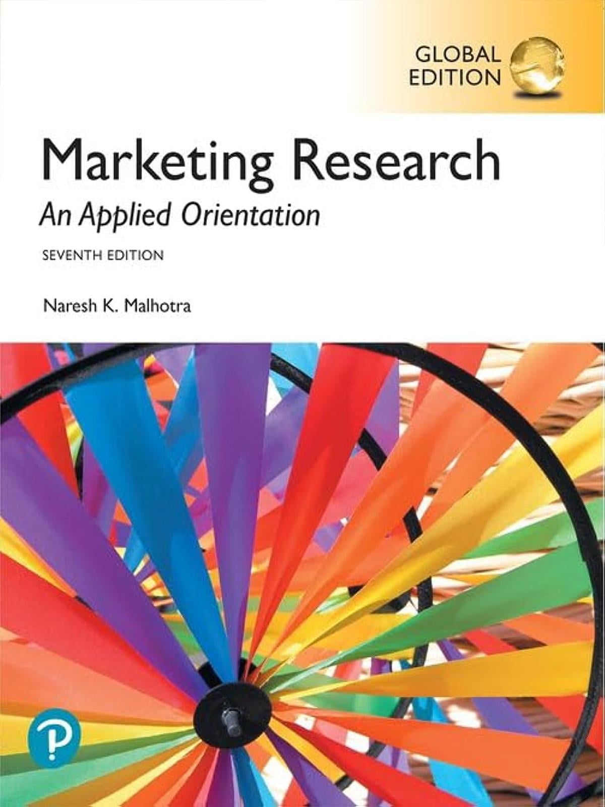 Marketing Research: An Applied Orientation, Naresh Malhotra 7. Edition