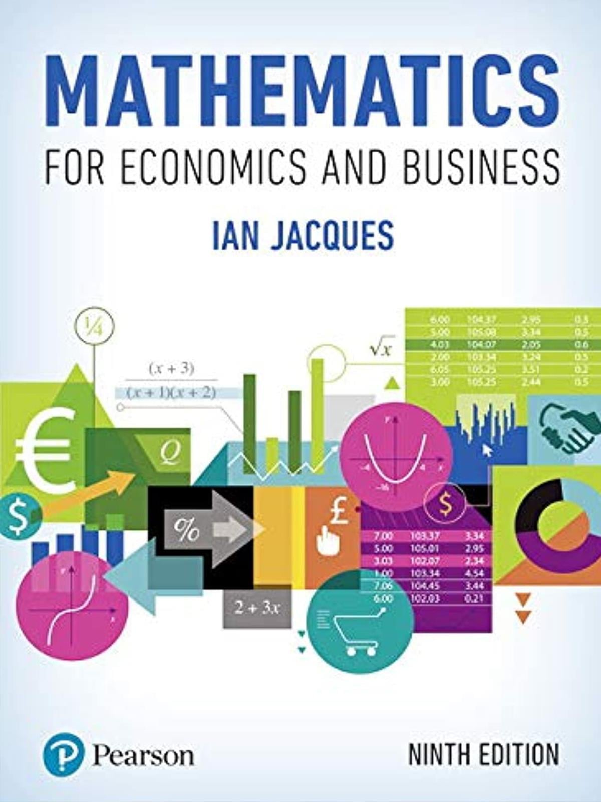Mathematics for Economics and Business, Ian Jacques, 9. Edition 
