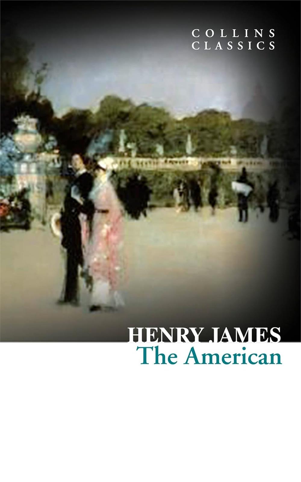 The American (Collins Classics) - Henry James