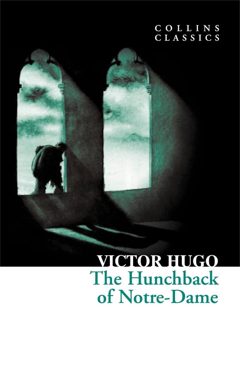 The Hunchback of Notre-Dame (Collins Classics) - Victor Hugo