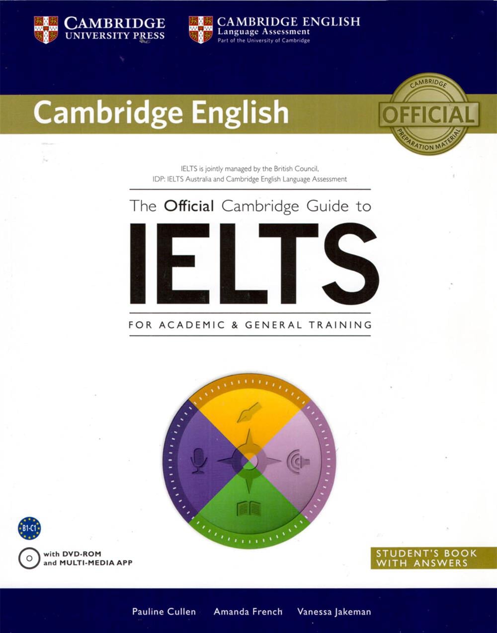 The Official Cambridge Guide to IELTS Students Book with Answers with DVD-ROM