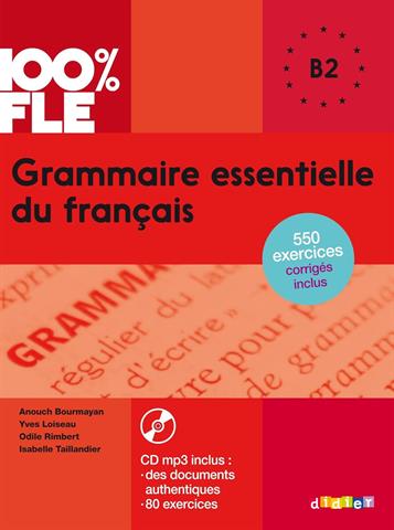 100% FLE - Grammaire essentielle du français B2 (Livre + CD)