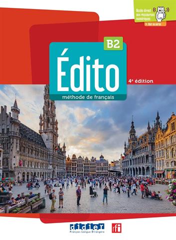 Edito B2: Méthode de français + Cahier dactivités +didierfle.app (3.edition)