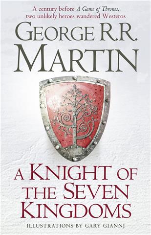 A Knight of the Seven Kingdoms  -George R. R. Martin (Hardcover)