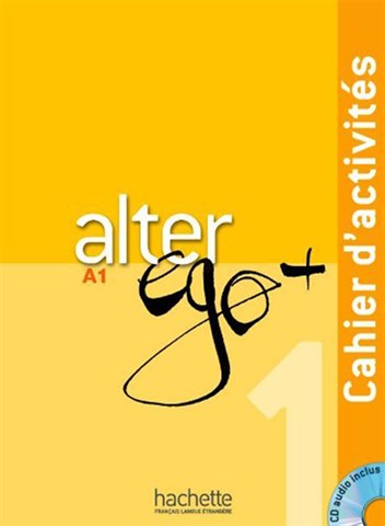 Alter Ego+ A1 Methode De Français + Cahier dActivites + CD