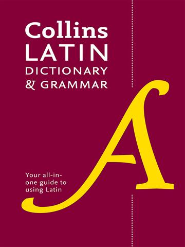 Collins - Latin Dictionary and Grammar : Your All-in-One Guide to Latin 