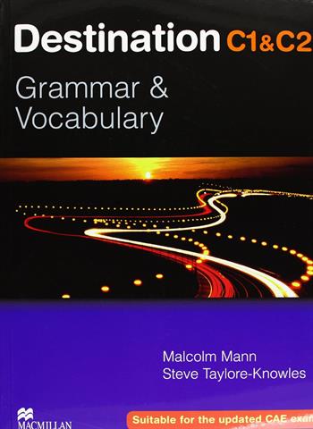 Destination Grammar & Vocabulary C1 & C2: Students Book without Answer Key