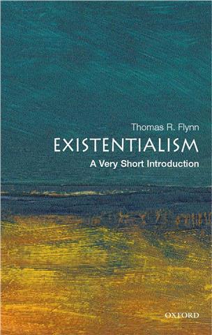 Existentialism, Thomas Flynn (A Very Short Introduction)