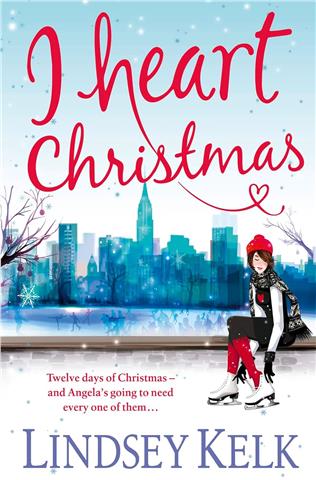 I Heart Christmas  -Lindsey Kelk