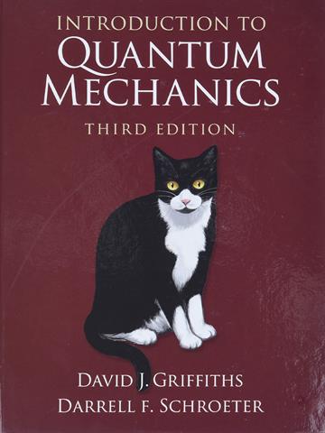 Introduction to Quantum Mechanics, David J. Griffiths, Darrell F. Schroeter