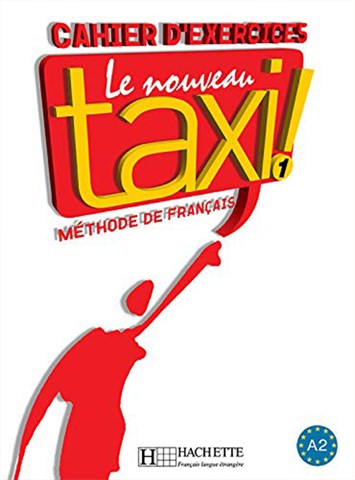 Le nouveau taxi! 1 Livre de leleve + Cahier dexercices