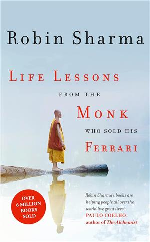 Life Lessons from the Monk Who Sold His Ferrari  -Robin Sharma