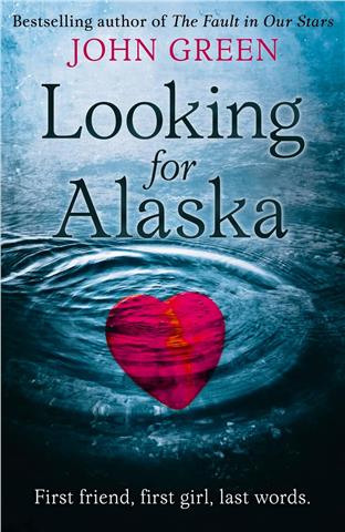 Looking for Alaska  -John Green